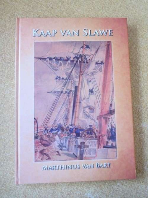 KAAP VAN SLAWE  deur Marthinus van Bart  (GETEKEN)