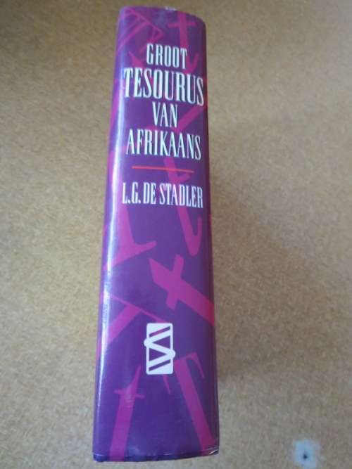 GROOT TESOURUS VAN AFRIKAANS  deur L. G. de Stadler  Medewerker: Amanda de Stadler