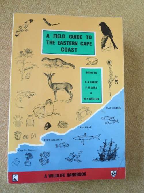 A FIELD GUIDE TO THE EASTERN CAPE COAST  by Roy Lubke, Fred Gess, Mike Bruton