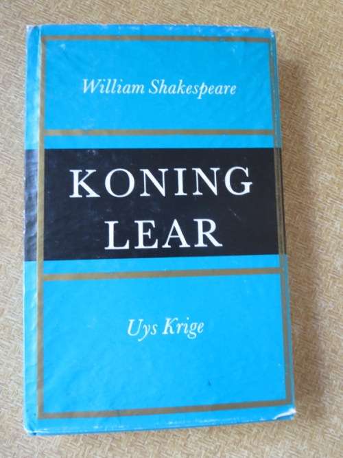 KONING LEAR  William Shakespeare  Vertaal deur Uys Krige