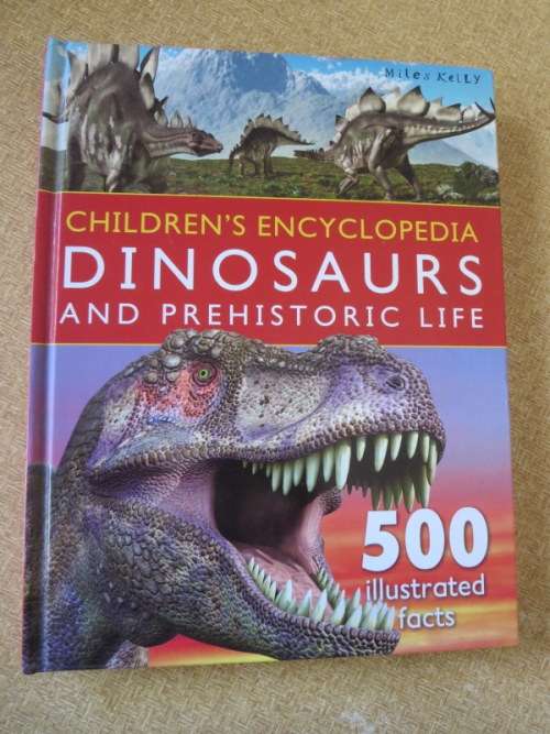 CHILDREN`S ENCYCLOPEDIA: DINOSAURS AND PREHISTORIC LIFE  by Miles Kelly Publishing