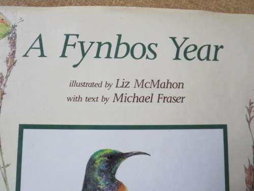 A FYNBOS YEAR  Text: Michael Fraser  Illustrations: Liz McMahon