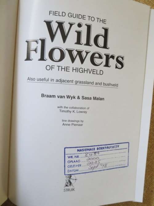 FIELD GUIDE TO THE WILD FLOWERS OF THE HIGHVELD  by Braam van Wyk and Sasa Malan