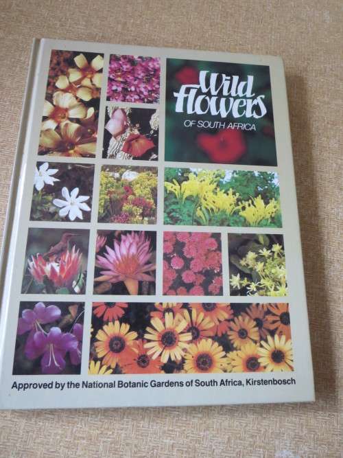 WILD FLOWERS OF SOUTH AFRICA  Approved by National Botanic Gardens of SA, Kirstenbosch