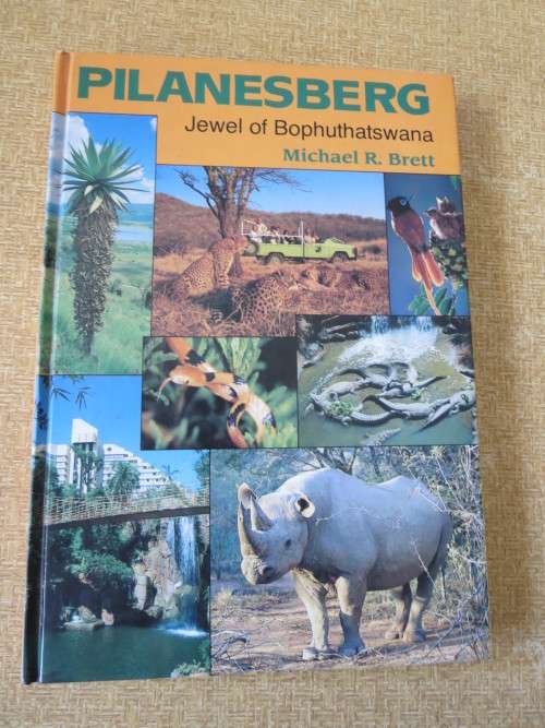 Pilansberg  JEWEL OF BOPHUTHATSWANA  by Michael R. Brett