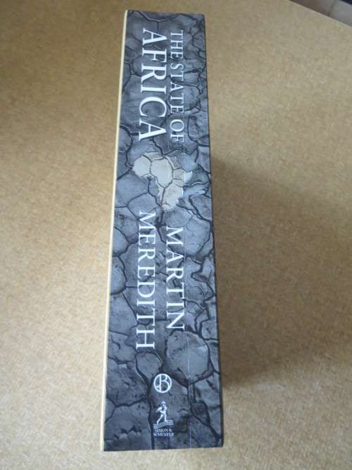 THE STATE OF AFRICA   History of the continent since independence  by Martin Meredith