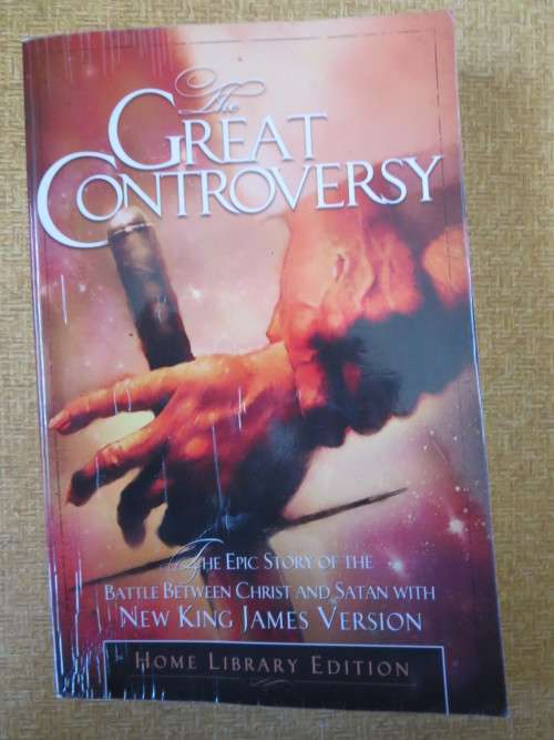 THE GREAT CONTROVERSY  Epic story of the battle between Christ and Satan  by Ellen White