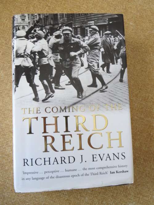 THE COMING OF THE THIRD REICH  by Richard J. Evans