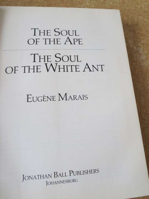 THE SOUL OF THE APE and THE SOUL OF THE WHITE ANT  by Eugène Marais
