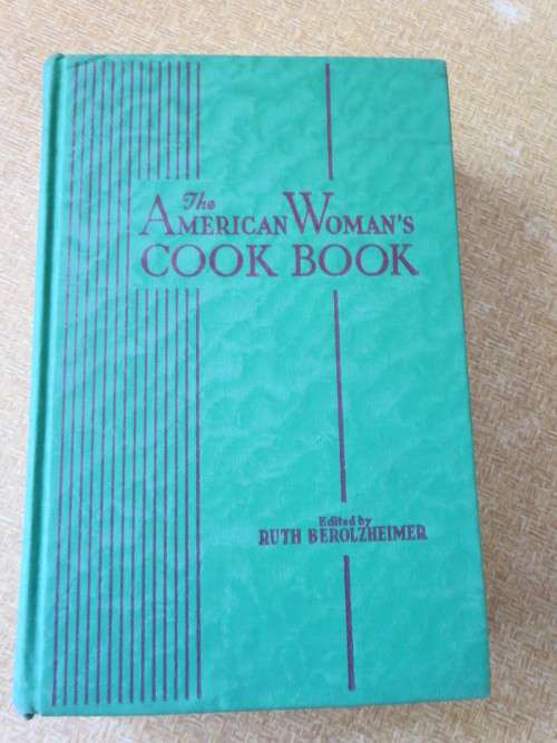 THE AMERICAN WOMAN`S COOK BOOK  Edited and Revised by Ruth Berolzheimer