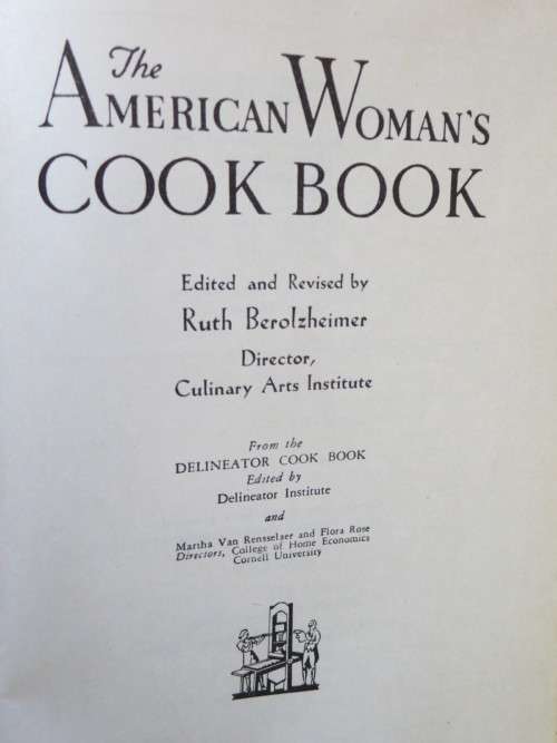THE AMERICAN WOMAN`S COOK BOOK  Edited and Revised by Ruth Berolzheimer