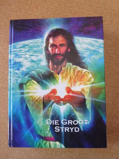DIE GROOT STRYD  deur E. G. White