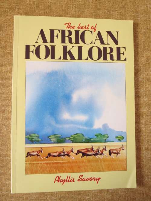 THE BEST OF AFRICAN FOLKLORE  by Phyllis Savory  Illustrations: Gina Daniel