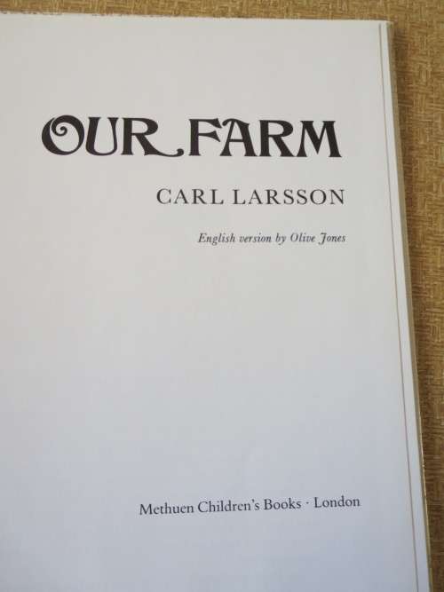 OUR FARM  English version: Olive Jones  Pictures: Carl Larsson