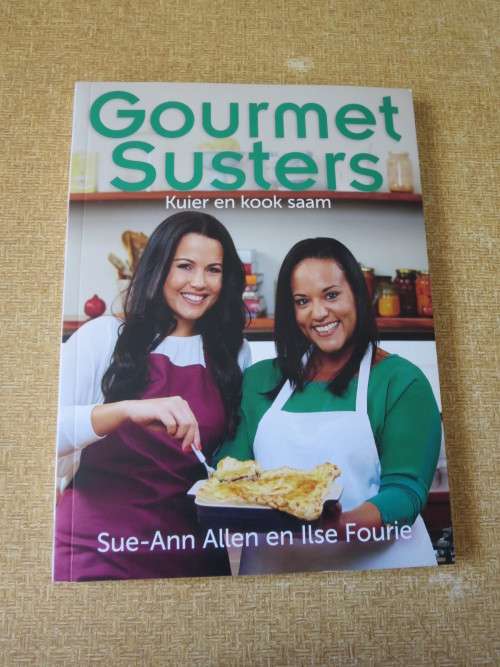 GOURMET SUSTERS  kuier en kook saam  Sue-Ann Allen en Ilse Fourie