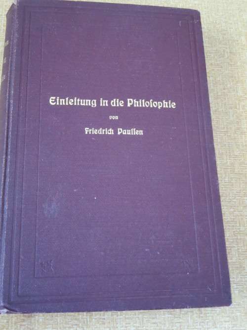 EINKEUTUNG IN DIE PHILOFOPHIE  von Friedrich Paulfen