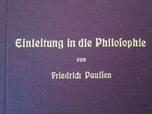 EINKEUTUNG IN DIE PHILOFOPHIE  von Friedrich Paulfen