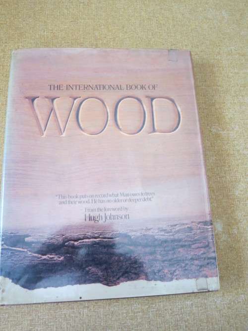 THE INTERNATIONAL BOOK OF WOOD  Foreword: Hugh Johnson