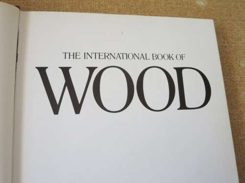 THE INTERNATIONAL BOOK OF WOOD  Foreword: Hugh Johnson