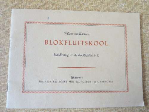 BLOKFLUITSKOOL Handleiding vir skoolblokfluit in C  deur Willem Warmelo