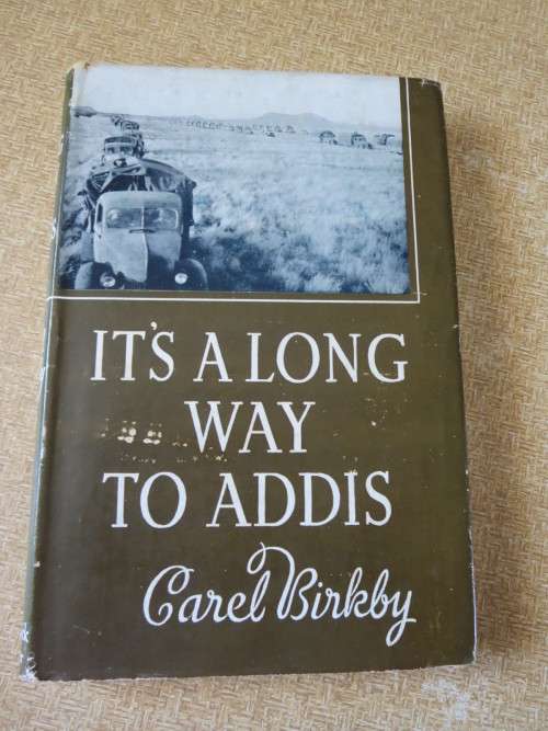 IT`S A LONG WAY TO ADDIS  by Carel Birkley