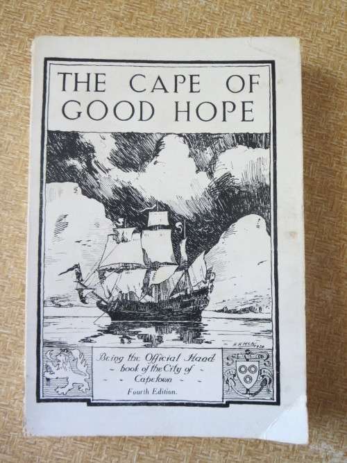 THE CAPE OF GOOD HOPE  Being The Official Handbook Of The City of Cape Town