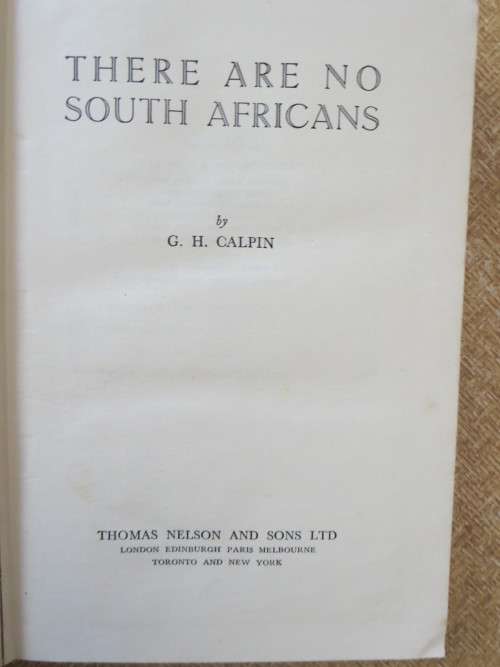 THERE ARE NO SOUTH AFRICANS  by G. H. Calpin