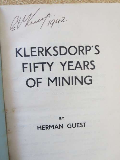 KLERKSDORP`S FIFTY YEARS OF MINING  by Herman Guest