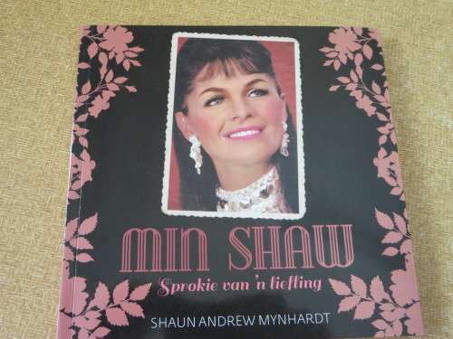 MIN SHAW  Sprokie van `n liefling  deur Shaun Andrew Mynhardt  (GETEKEN)