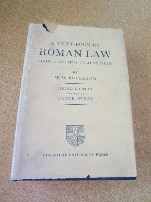A TEXT-BOOK OF ROMAN LAW FROM AUGUSTUS TO JUSTINIAN  by W.W. Buckland