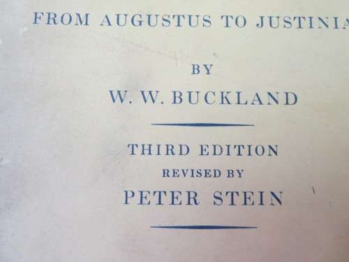 A TEXT-BOOK OF ROMAN LAW FROM AUGUSTUS TO JUSTINIAN  by W.W. Buckland