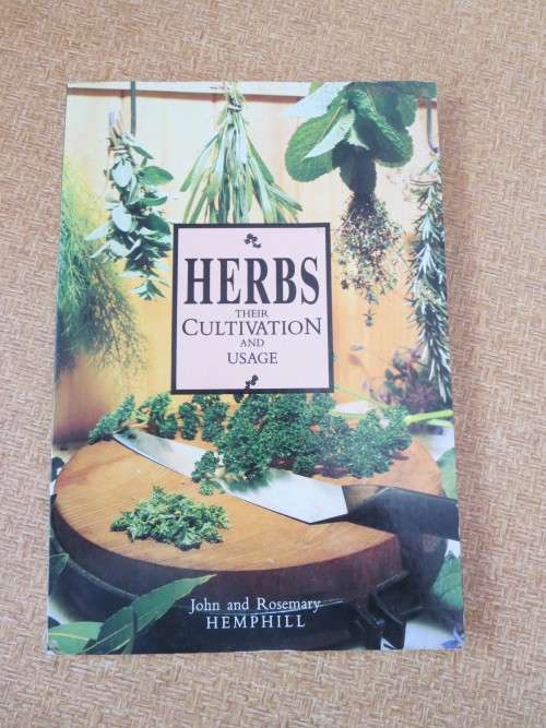 HERBS: Their cultivation and usage  by John and Rosemary Hemphill