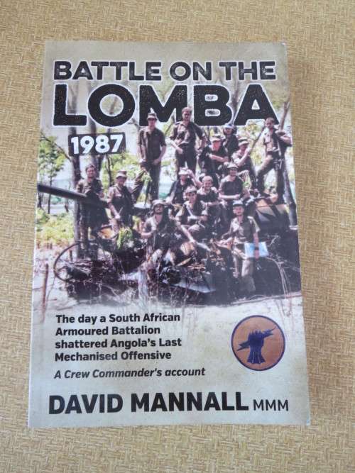 BATTLE ON THE LOMBA 1987  by David Mannall MMM A Crew Commander`s Account  (SIGNED)