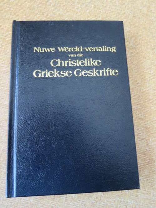 NUWE WêRELD-VERTALING VAN DIE CHRISTELIKE GRIEKSE GESKRIFTE