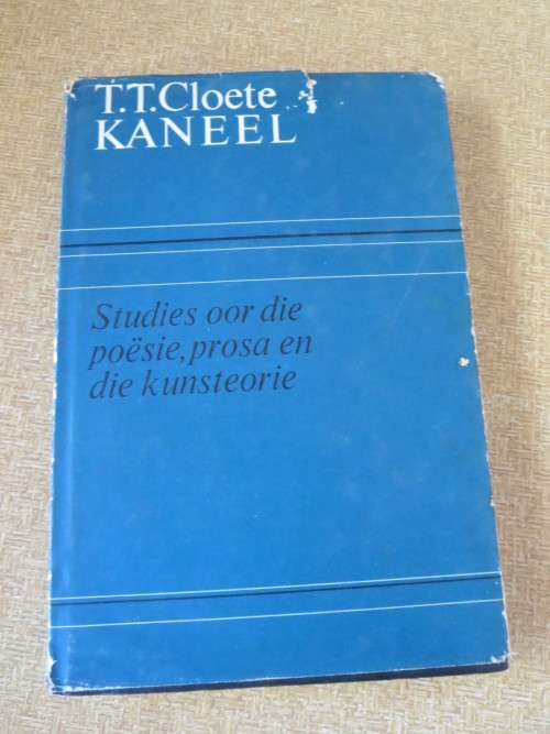 KANEEL  deur T.T. Cloete  Opstelle oor die letterkunde
