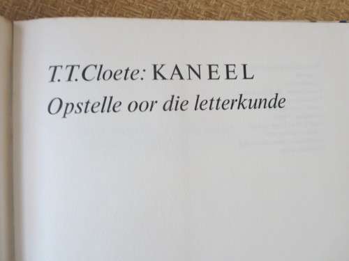 KANEEL  deur T.T. Cloete  Opstelle oor die letterkunde