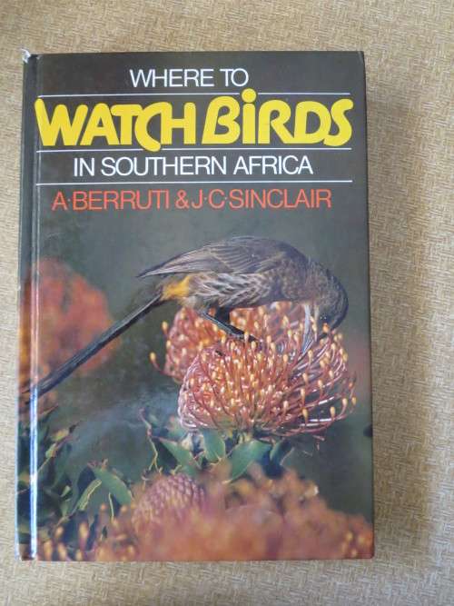 WHERE TO WATCH BIRDS IN SOUTH AFRICA  by A. Berruti  &  J.C. Sinclair