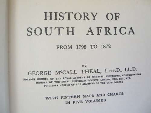 HISTORY OF SOUTH AFRICA  by George McCall Theal LTT.D., LL.D