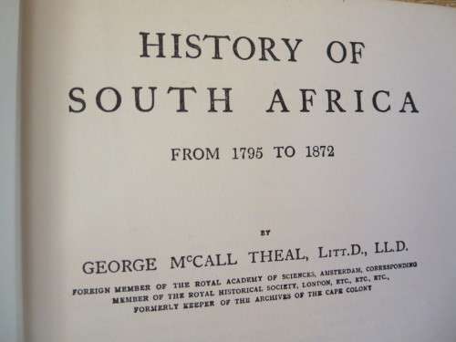 HISTORY OF SOUTH AFRICA  by George McCall Theal LTT.D., LL.D