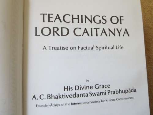 THE GREAT CLASSICS OF INDIA: TEACHINGS OF LORD CAITANYA  (Treatise on Factual Spiritual Life)