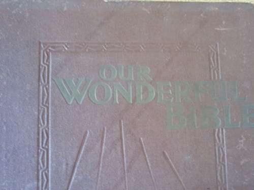 OUR WONDERFUL BIBLE  by Arthur S. Maxwell