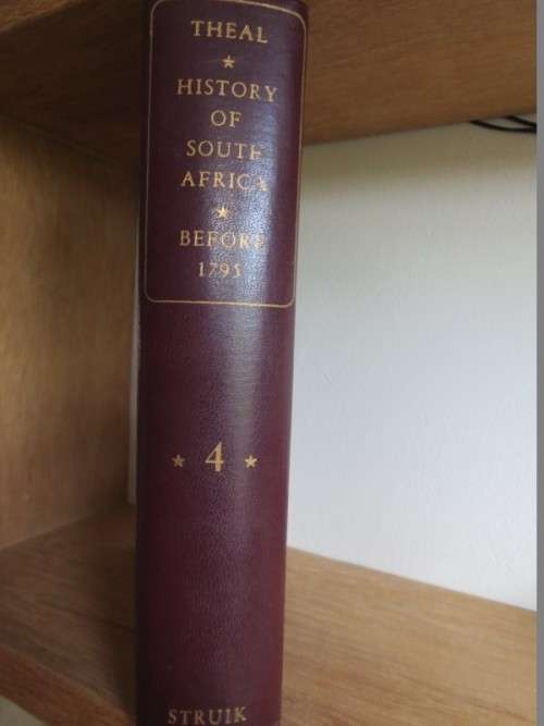 HISTORY OF SOUTH AFRICA before 1795  by George McCall Theal  Volume 4