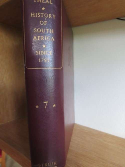 HISTORY OF SOUTH AFRICA  since 1795  by George McCall Theal  Volume 7
