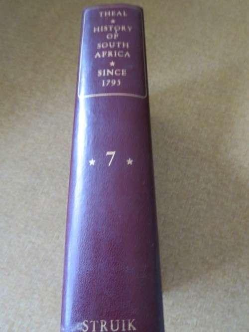 HISTORY OF SOUTH AFRICA  since 1795  by George McCall Theal  Volume 7