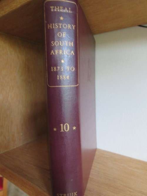 HISTORY OF SOUTH AFRICA 1873 to 1884  by George McCall Theal  Volume 10
