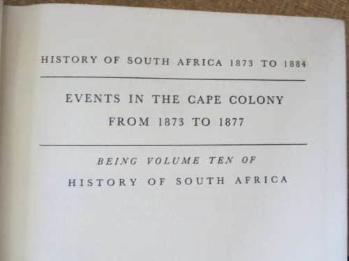 HISTORY OF SOUTH AFRICA 1873 to 1884  by George McCall Theal  Volume 10