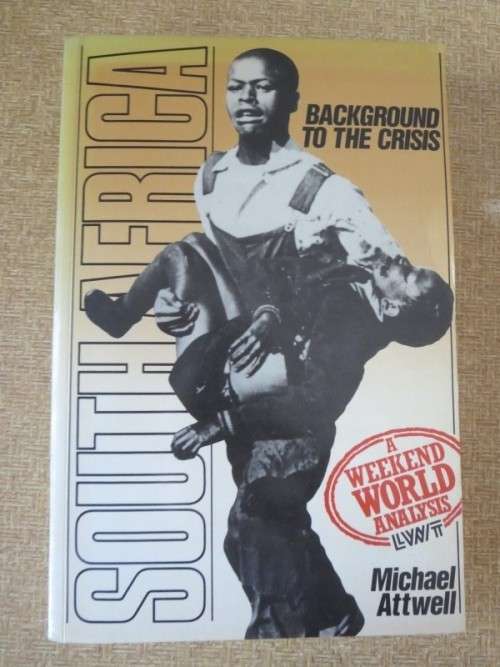 SOUTH AFRICA  Background to the crisis  by Michael Attwell