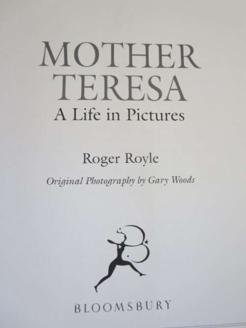 MOTHER TERESA  A LIfe in Pictures  by Roger Royle & Gary Woods