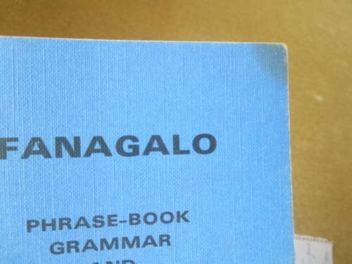FANAGALO  Phrase-book, Grammar and Dictionary by J. D. Bold