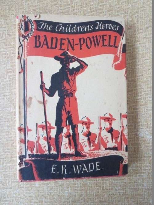 THE CHILDREN`S HEROES:  BADEN-POWELL  by E. R. Wade
